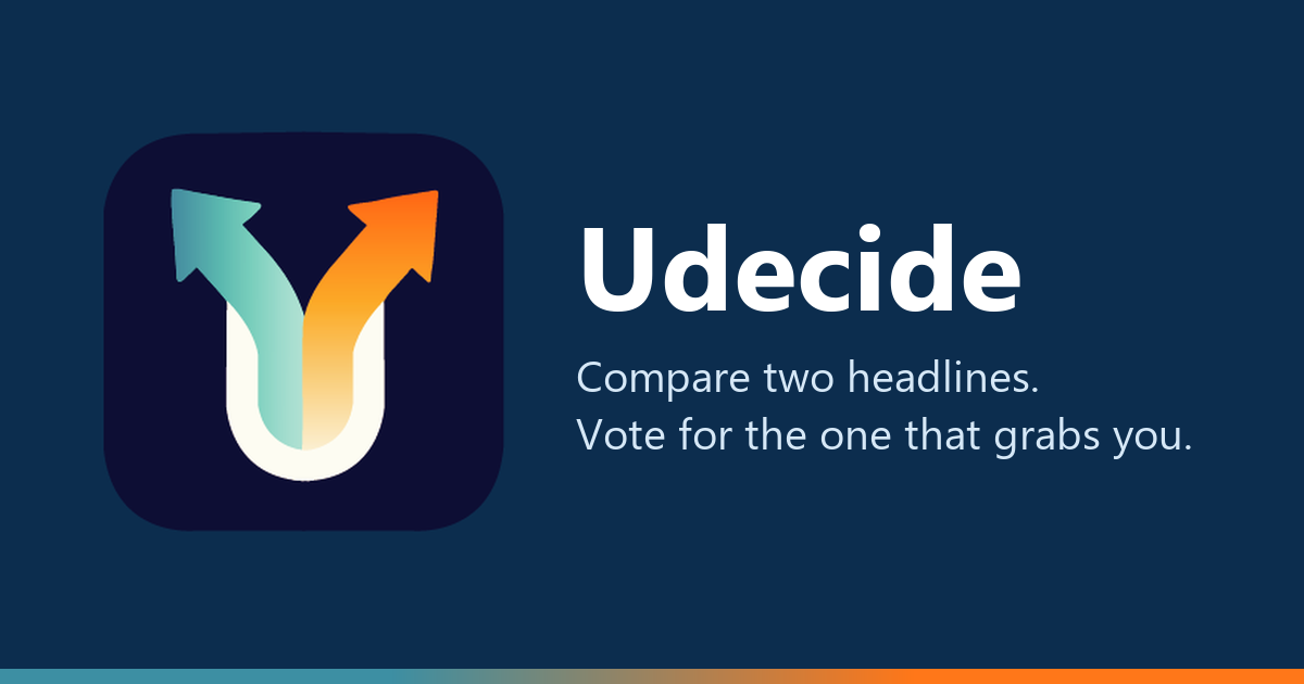 Udecide link preview card: the turquoise-to-orange arrow logo beside the tagline 'Compare two headlines. Vote for the one that grabs you.'
